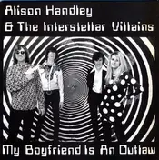 The Interstellar Villains - My Boyfriend Is An Outlaw