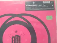 Alison Price - I Need I Want
