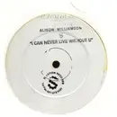 12inch Vinyl Single - Alison Williamson - I Can Never Live Without U