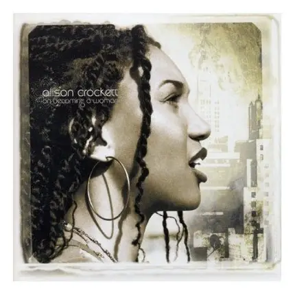 Alison Crockett - On Becoming a Woman