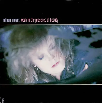 Alison Moyet - Weak In The Presence Of Beauty