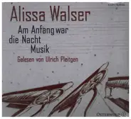 Alissa Walser - Am Anfang war die Nacht Musik