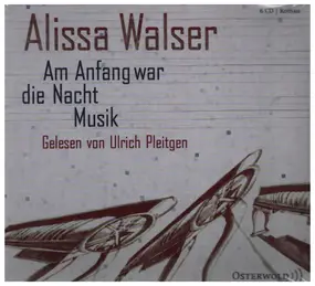 Alissa Walser - Am Anfang war die Nacht Musik