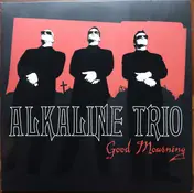 Alkaline Trio - GOOD MOURNING