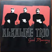 Alkaline Trio - GOOD MOURNING