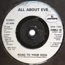 7inch Vinyl Single - All About Eve - Road To Your Soul