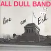 CD - All Dull Band - Live am Eck