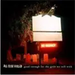 ALL ELSE FAILED - GOOD ENOUGH FOR THE GIRLS WE ROLL