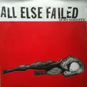 All Else Failed