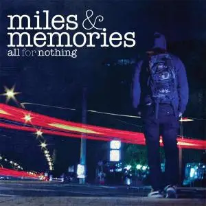 All For Nothing - Miles&memories