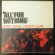 All For Nothing - Minds Awake / Hearts Alive