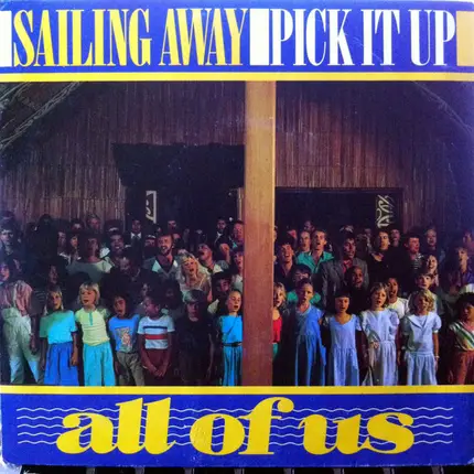 All Of Us - Sailing Away / Pick It Up
