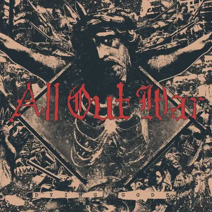 All Out War - Dying Gods