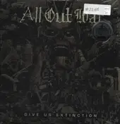 All Out War - Give Us Extinction