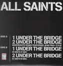 2 x 12inch Vinyl Single - All Saints - Under The Bridge / Lady Marmalade (Remixed)