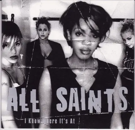 All Saints - I Know Where It's At