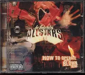 Lo Fidelity Allstars - How to Operate with a Blown Mind