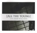 CD - All The Young - Live From King Tuts