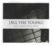All The Young - Live From King Tuts