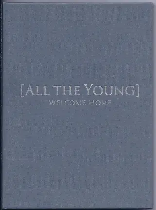 ALL THE YOUNG - Welcome Home