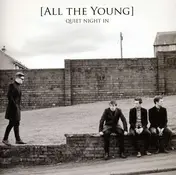 ALL THE YOUNG - QUIET NIGHT