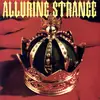 7inch Vinyl Single - Alluring Strange - Hand On The Outside/ Yo Crack/ D'yer Maker