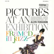 Allyn Ferguson - Pictures At An Exhibition Framed In Jazz