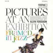 Allyn Ferguson - Pictures At An Exhibition Framed In Jazz