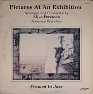 Allyn Ferguson Featuring Paul Horn - Pictures At An Exhibition: Framed In Jazz