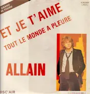 Allain - Et Je T'Aime