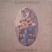 Allan Taylor - Sometimes