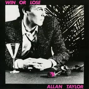 Allan Taylor - Win or lose