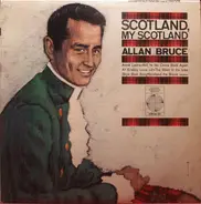 Allan Bruce - Scotland, My Scotland