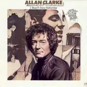 Allan Clarke - I Wasn't Born Yesterday