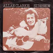 7inch Vinyl Single - Allan Clarke - Sideshow