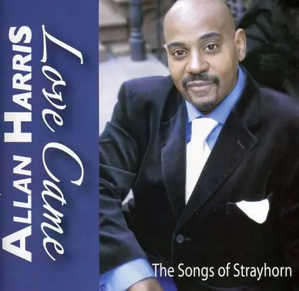 Allan Harris - Love Came -Songs of Stray
