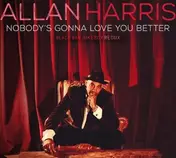 Allan Harris - Nobody's Gonna Love You..