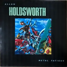 Allan Holdsworth - Metal Fatigue