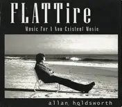 Allan Holdsworth - Flat Tire (Music For A Non-Existing Movie)