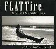 Allan Holdsworth - Flat Tire (Music For A Non-Existing Movie)