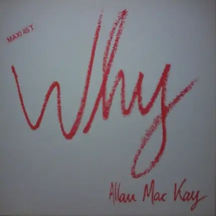 Allan Mac Kay - Why