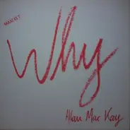 Allan Mac Kay - Why