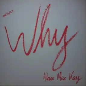 Allan Mac Kay - Why