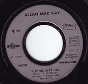 7inch Vinyl Single - Allan Mac Kay - Help Me, Stay