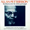 LP - Allan Pettersson/ Stockholms Filharmoniska Kör Och Orkester, C.-R- Larsson - Symfoni Nr 12: De Döda På Torget