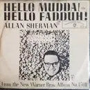 7inch Vinyl Single - Allan Sherman - Hello Mudduh, Hello Fadduh! (A Letter From Camp) / Here's To The Crabgrass