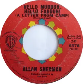 Allan Sherman - Hello Mudduh, Hello Fadduh! (A Letter From Camp) / (Rag Mop) Rat Fink