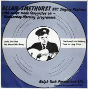 7inch Vinyl Single - Allan Smethurst , The Singing Postman - Little Old Boy