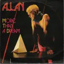 7inch Vinyl Single - Allan - More Than A Dream