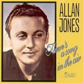 Allan Jones - There's a Song in the Air